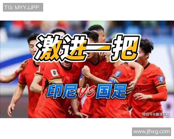 世预赛印尼对阵泰国的比赛分析与胜负预测展望 世预赛印尼对阵泰国的比赛分析与胜负预测展望