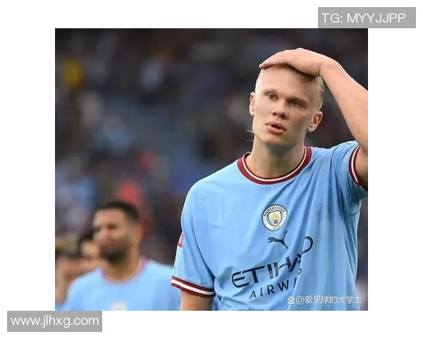 足球明星哈兰德精彩瞬间视频集锦展现他的超凡技术与进球魅力 足球明星哈兰德精彩瞬间视频集锦展现他的超凡技术与进球魅力